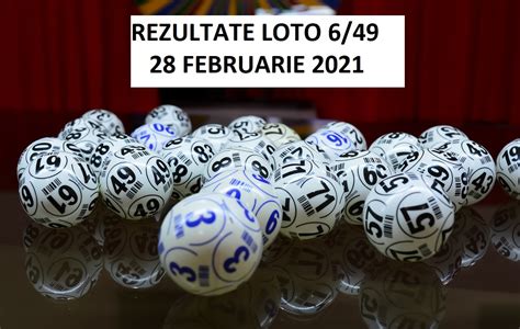 Rezultate Loto 6 din 49 duminică 28 februarie 2021 Numerele extrase