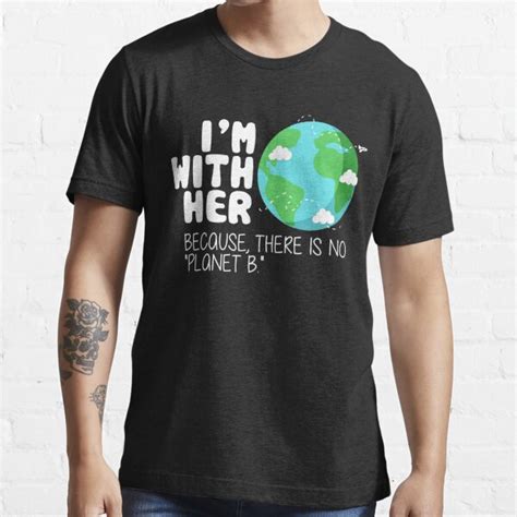 Cute Earth Day T Shirt There Is No Planet B T Shirt For Sale By