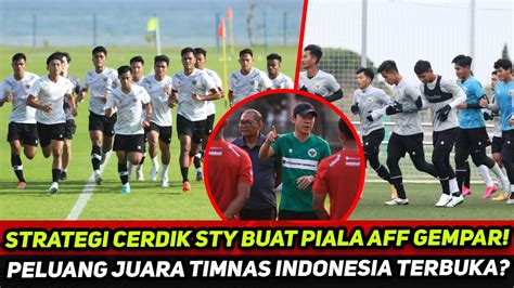 Piala Aff Gempar Strategi Cerdik Shin Tae Yong Buka Peluang Juara