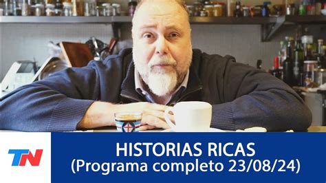 HISTORIAS RICAS Programa Completo Del 23 08 2024 YouTube