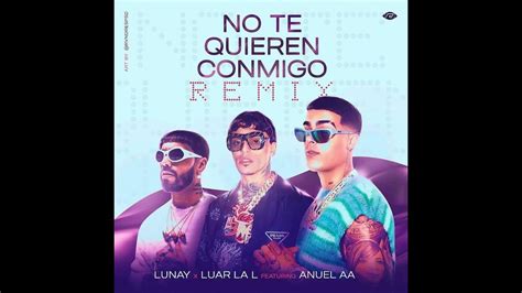 No Te Quieren Conmigo Remix Anuel AA Solo Dejate Llevar Anuel Aa