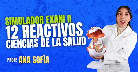 Examen Simulador Exani Ii P Ciencias De La Salud