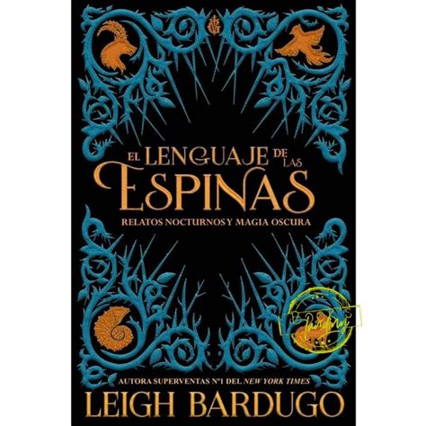 El Lenguaje De Las Espinas Relatos Nocturnos Y Magia Oscura Del