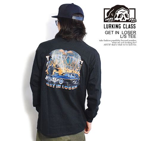 楽天市場30OFF SALE セール LURKING CLASS ラーキングクラス GET IN LOSER L S TEE メンズ T