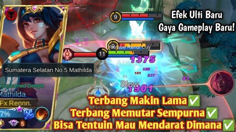 MATHILDA BUFF ULTINYA BAGUS BANGET EFEK BARU GAMEPLAY YG BARU BUILD