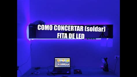 Como Soldar Fita De LED YouTube