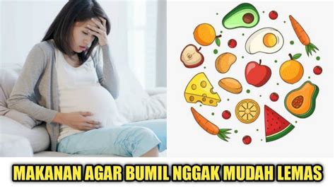 Rekomendasi Makanan Untuk Ibu Hamil Yang Mudah Lelah Dan Lemas Youtube