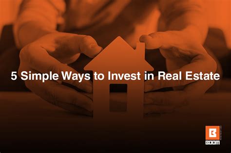 5 Simple Ways to Invest in Real Estate | Boom Properties : Boom Properties
