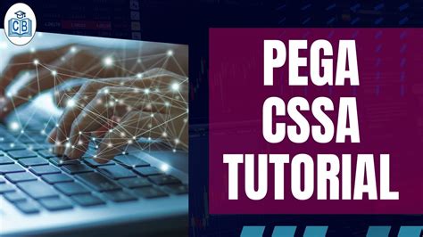 Pega Cssa Tutorial Pega Cssa Training What Is Pega Cssa Cssa