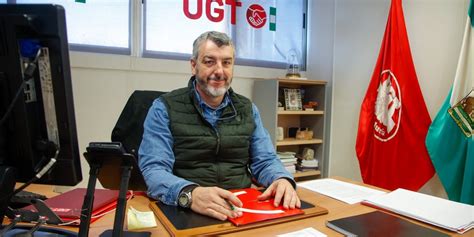 El Secretario General De Ugt Andaluc A Natural De Guip Zcoa Soy