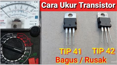 Cara Mengukur Transistor Tip 41 42 Dengan Multimeter Analog Youtube