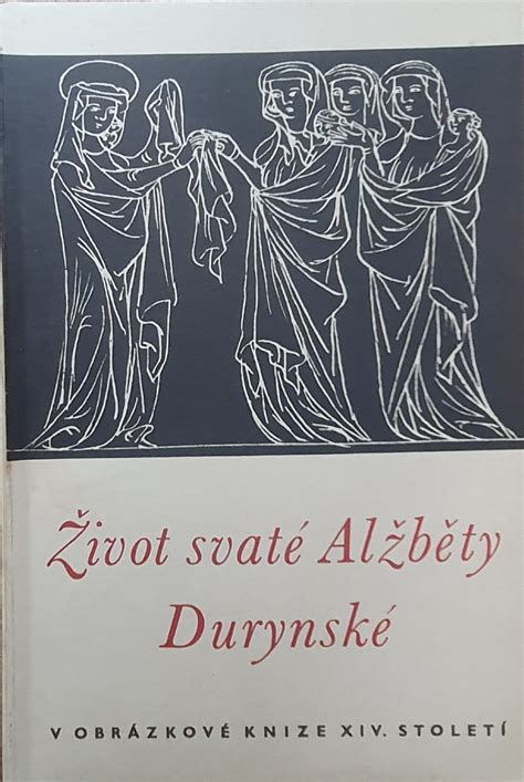 Život svaté Alžběty Durynské v obrázkové knize českého původu ze XIV