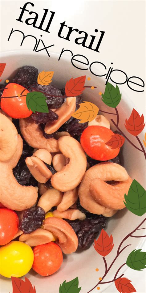 These Simple And Quick Fall Trail Mix Is A Fun And Festive Fall Snack