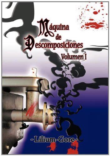 M Quina De Descomposiciones Volumen I Lilium Gore Amazon Es Libros