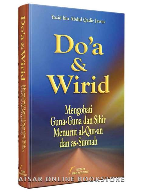 Himpunan Doa Wirid Dzikir Dan Ruqyah Menurut Al Qur An Dan As Sunnah