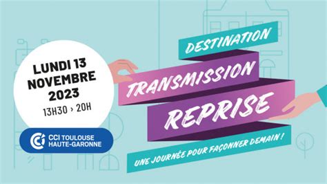 Destination Transmission Reprise 13 11 2023 Cci Toulouse Haute