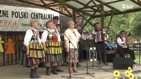 Spotkanie Folklorystyczne W Polsce Centralnej Sieradzka TV Media