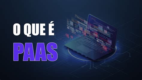 O Que O Paas Plataforma Como Servi O Cloud Computing Alex Junio