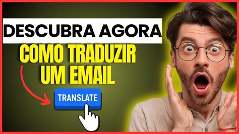 Como Traduzir Um Email Em Ingles Para Portugues Youtube