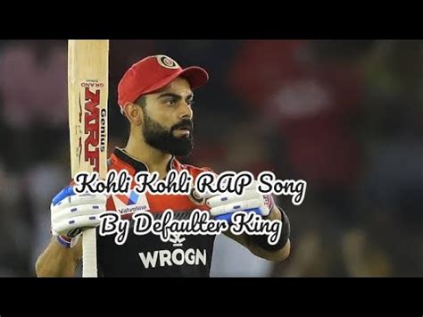 Kohli Kohli RAP Song By Defaulter King YouTube