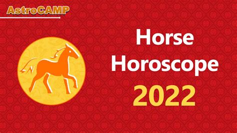 Horse Horoscope 2022 - Horse Chinese Zodiac 2022 Predictions