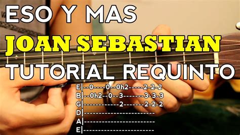 Eso Y Mas Joan Sebastian Tutorial Requinto Como Tocar En