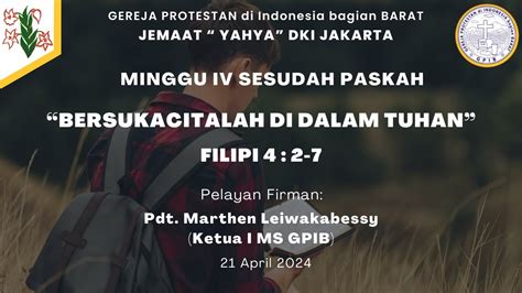 GPIB YAHYA IBADAH MINGGU IV SESUDAH PASKAH 21 April 2024 YouTube