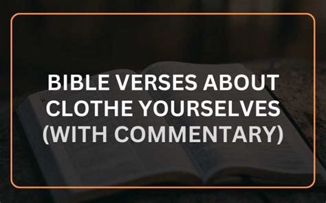 Bible Verses About Clothing Yourselves With Commentary Scripture