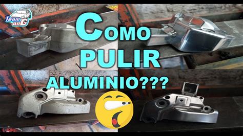 Como Pulir Aluminio Forma Casera Acabado Tipo Espejo YouTube