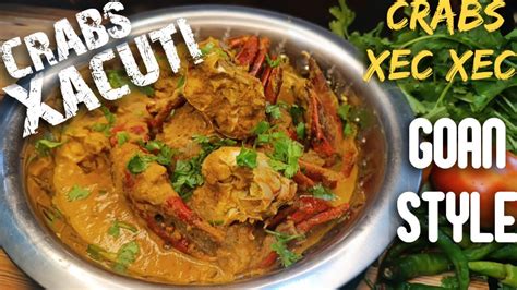 Crabs Xacuti Recipe Crab Xec Xec Goan Style Crab Masala Recipe Goan