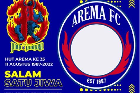 20 Link Twibbon Hari Ulang Tahun Arema FC Ke 35 Gratis 11 Agustus 2022