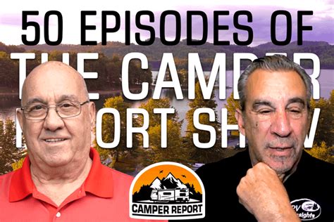 The Camper Report Show Celebrates 50th Episode - Camper Report