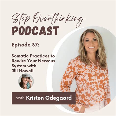 37 Somatic Practices To Rewire Your Nervous System With Jill Howell