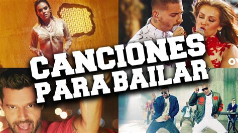 Las Mejores Canciones Para Bailar En Espa Ol Youtube