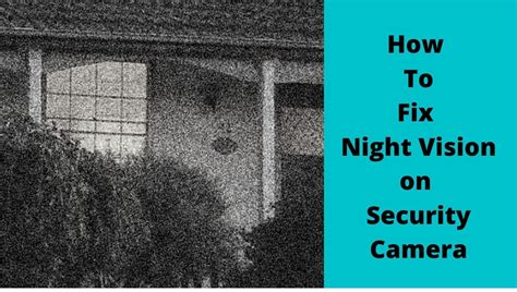 How To Fix Night Vision On Security Camera | Secrets Of Experts