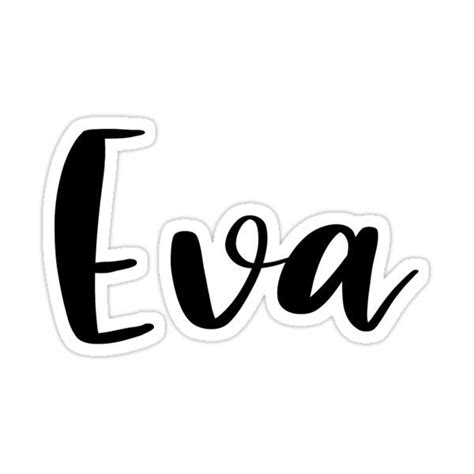 Eva Sticker For Sale By Ellietography Name Tattoos Stickers Names