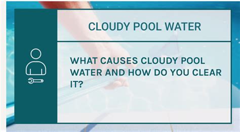 What Causes Cloudy Pool Water and How do You Clear It?