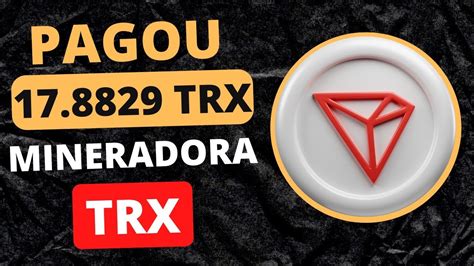 Nova Mineradora Trx Pagou Tron A Melhor Mineradora Trx Na