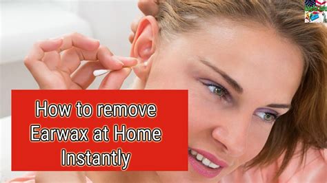 How To Remove Earwax At Home Instantly Useful Info Youtube