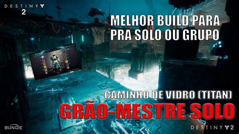 Grão Mestre Caminho de Vidro Titan Destiny 2 YouTube