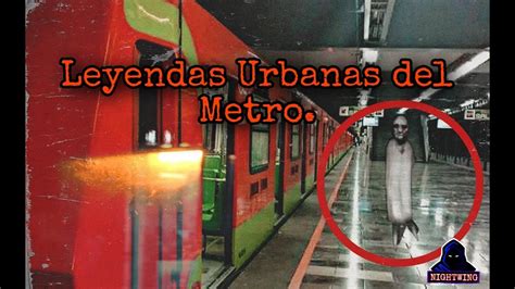 Leyendas Urbanas Del Metro De La Cdmx Youtube