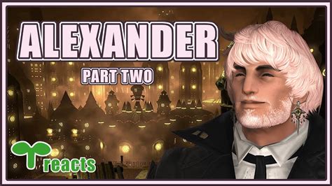 More Alexander Playing FFXIV For The First Time Episode 38 YouTube