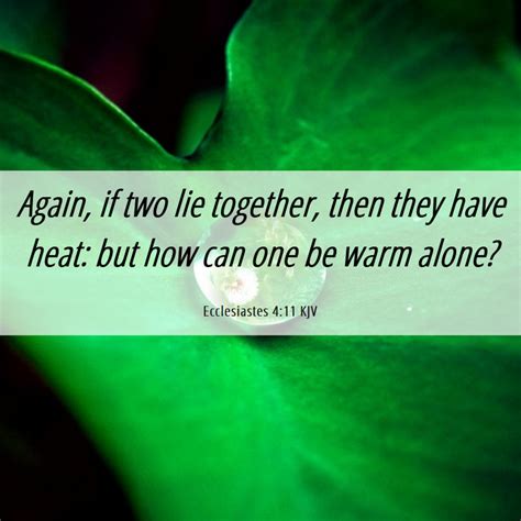 Ecclesiastes 411 Kjv Again If Two Lie Together Then They Have Heat