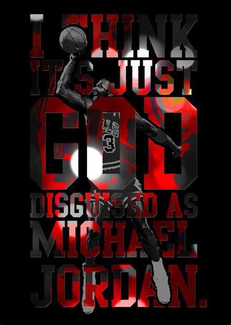 I Think It S Just GOD Disguised As Michael Jordan Fotos De Michael