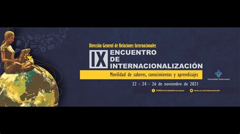 Ix Encuentro De Internacionalizaci N Youtube