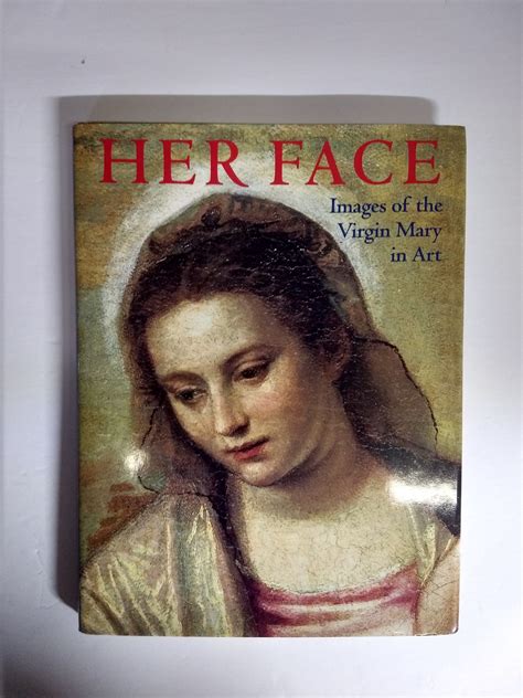 Her Face: Images of the Virgin Mary in Art – Warehouse Books