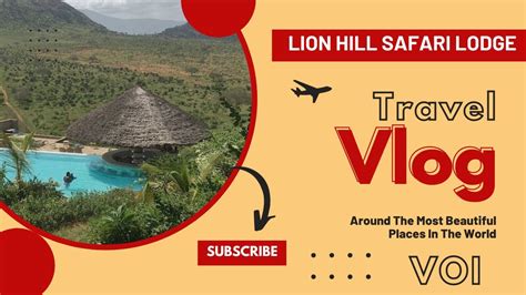 Day Trip To Lion Hill Safari Lodge Red Elephant Lodge Tsavo N Park