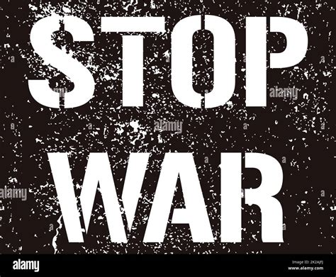 Stencil Graffiti Slogan Art War Hi Res Stock Photography And Images Alamy