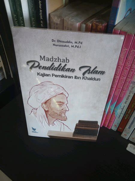 Jual Buku Madzhab Pendidikan Islam Kajian Pemikiran Ibn Khaldun Di