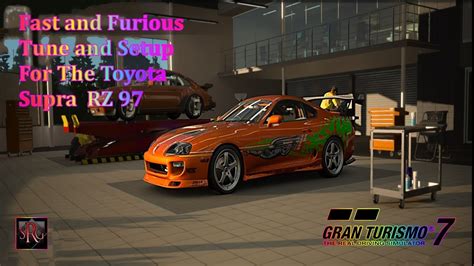 Gt Fast Furious Tune And Setup For The Toyota Supra Rz Youtube